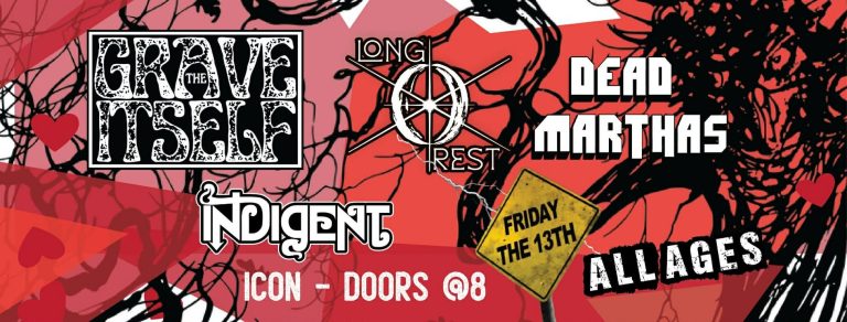 Long Rest, Indigent, The Grave Itself & Dead Marthas at ICON