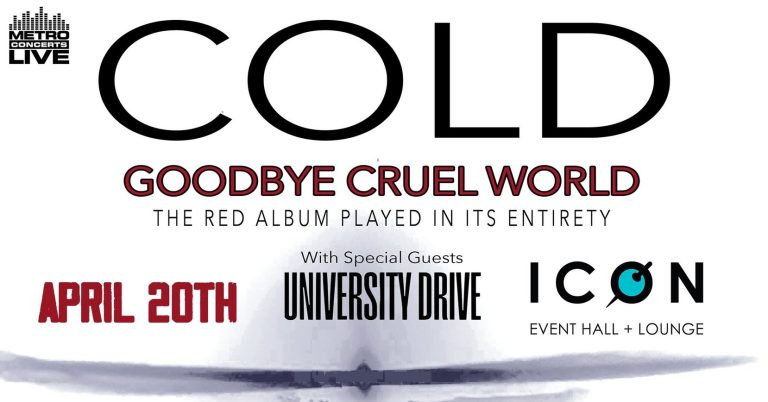 COLD – Goodbye Cruel World – The RED album played in its entirety at ICON