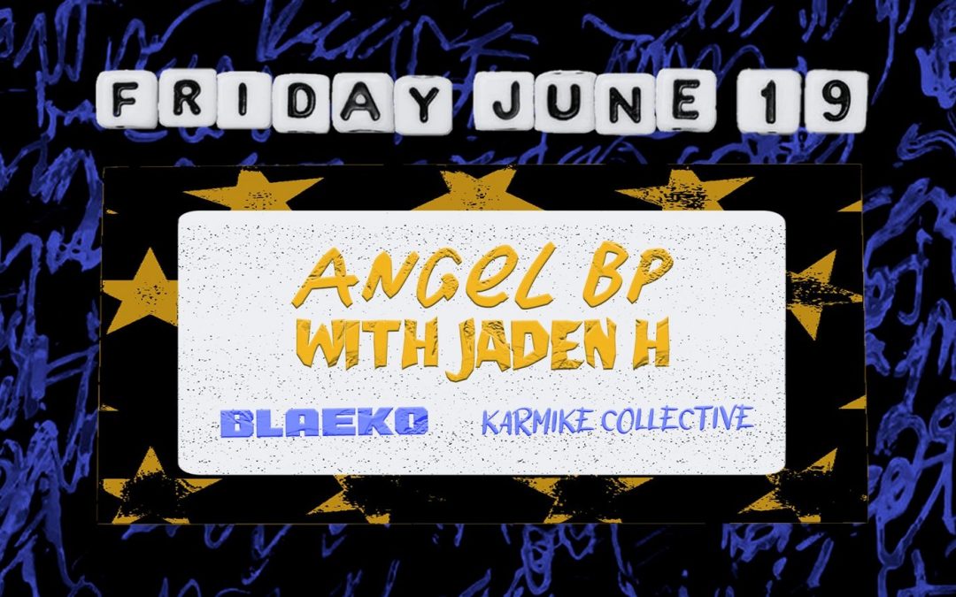 Angel BP w/ Jaden H + More at ICON.