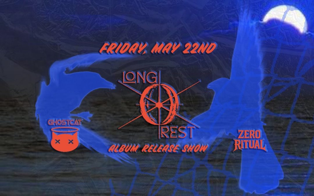 Long Rest (Album Release Show) with Ghostcat & Zero Ritual at ICON at ICON Sioux Falls