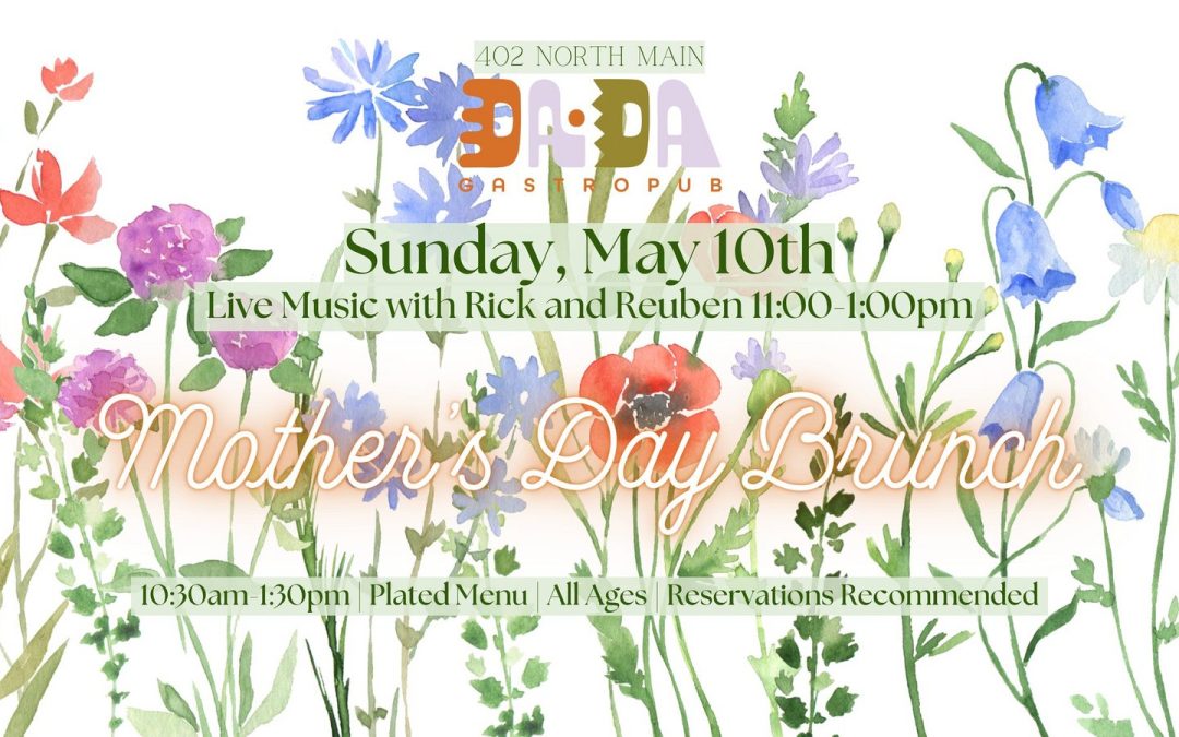Mother’s Day BRUNCH @ DaDa Gastropub